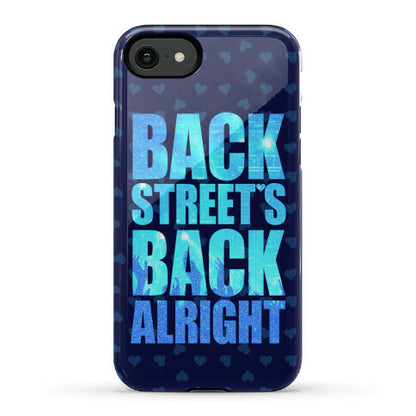 Backstreet's Back Alright! Phone Case