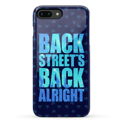 Backstreet's Back Alright! Phone Case