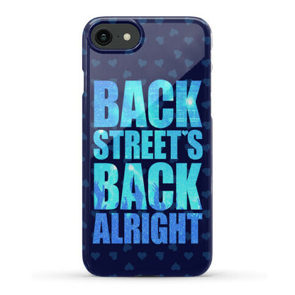 Backstreet's Back Alright! Phone Case