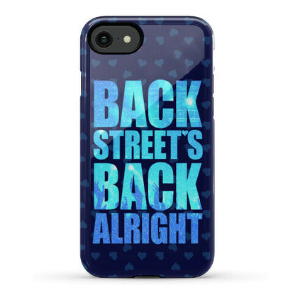Backstreet's Back Alright! Phone Case