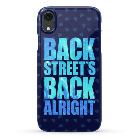Backstreet's Back Alright! Phone Case