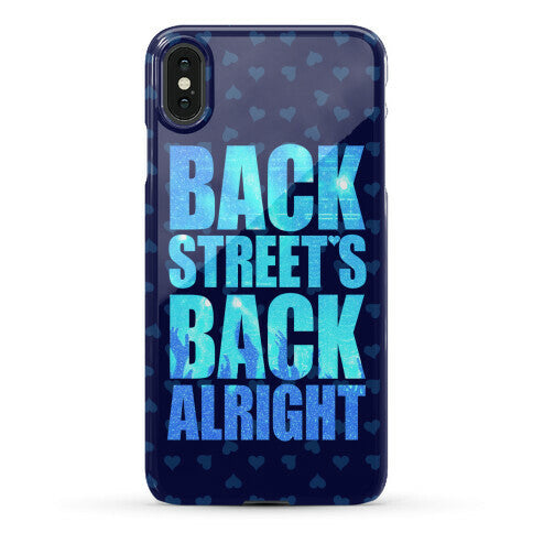 Backstreet's Back Alright! Phone Case