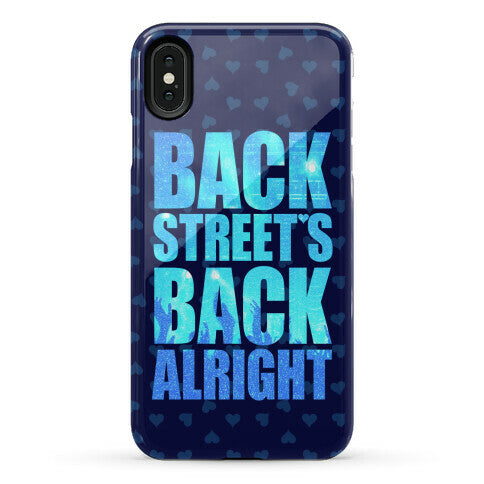 Backstreet's Back Alright! Phone Case