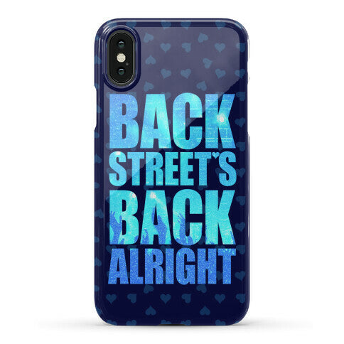 Backstreet's Back Alright! Phone Case