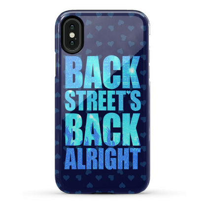 Backstreet's Back Alright! Phone Case