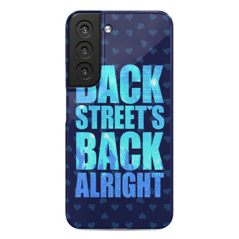 Backstreet's Back Alright! Phone Case