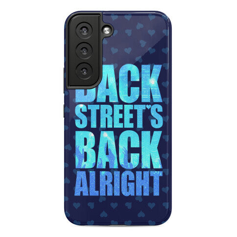 Backstreet's Back Alright! Phone Case