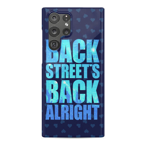 Backstreet's Back Alright! Phone Case