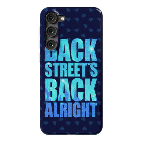Backstreet's Back Alright! Phone Case