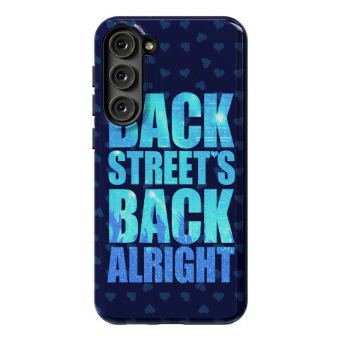 Backstreet's Back Alright! Phone Case