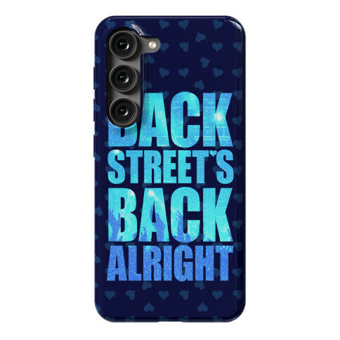 Backstreet's Back Alright! Phone Case