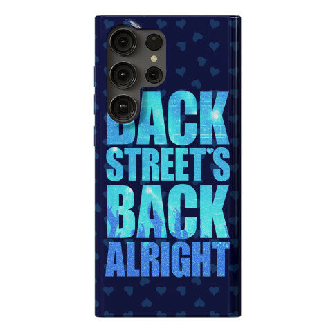 Backstreet's Back Alright! Phone Case