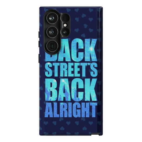 Backstreet's Back Alright! Phone Case