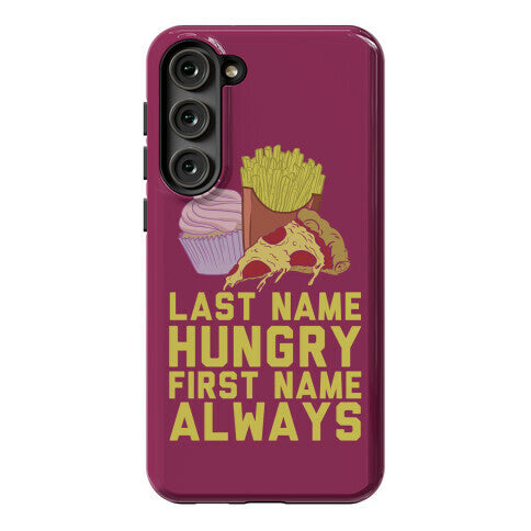 Always Hungry Phone Case