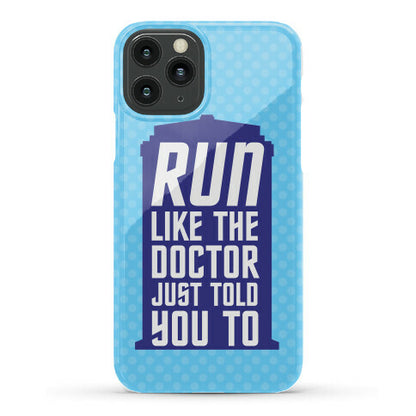 Run Like The Doctor Just Told You To Phone Case