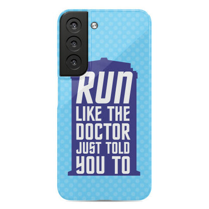 Run Like The Doctor Just Told You To Phone Case