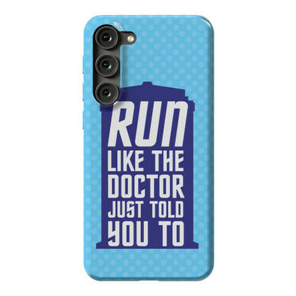 Run Like The Doctor Just Told You To Phone Case