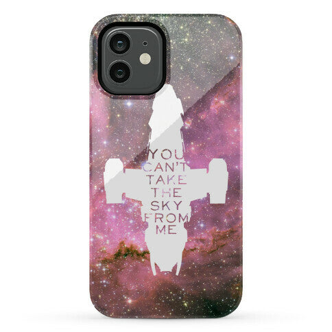 You Can't Take The Sky From Me Phone Case