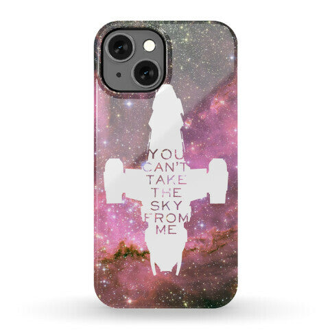 You Can't Take The Sky From Me Phone Case
