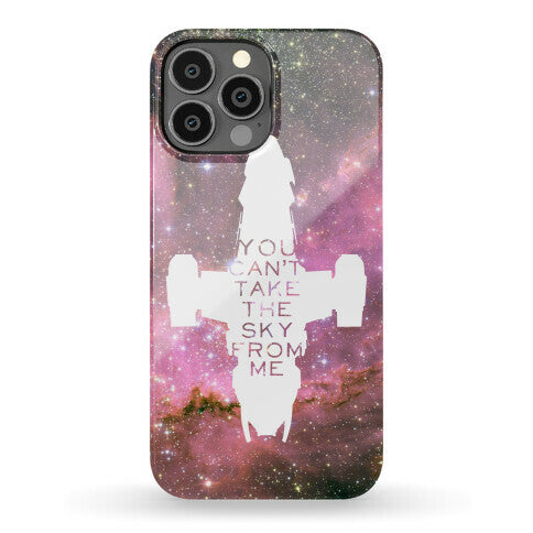 You Can't Take The Sky From Me Phone Case