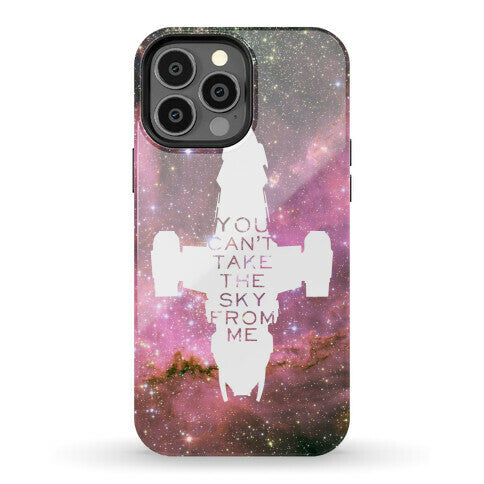 You Can't Take The Sky From Me Phone Case