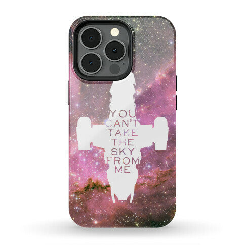You Can't Take The Sky From Me Phone Case