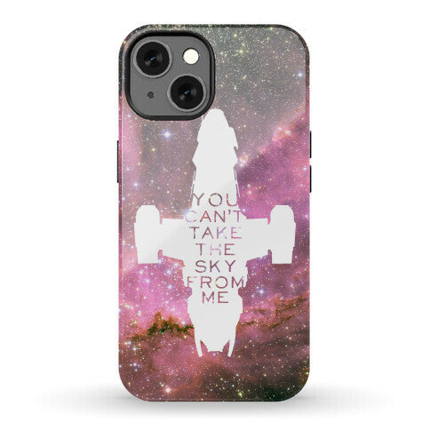 You Can't Take The Sky From Me Phone Case