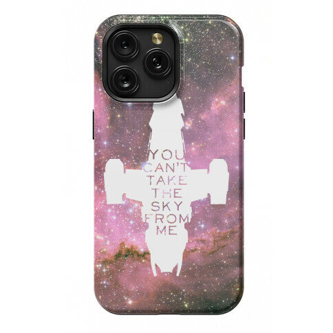 You Can't Take The Sky From Me Phone Case