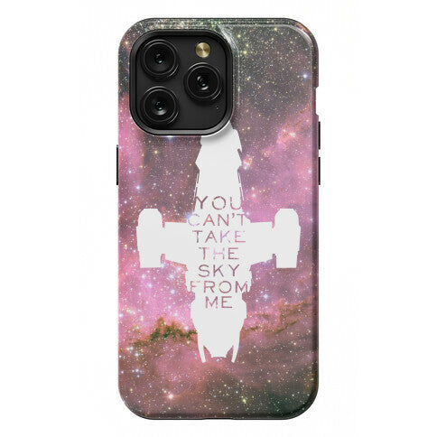 You Can't Take The Sky From Me Phone Case