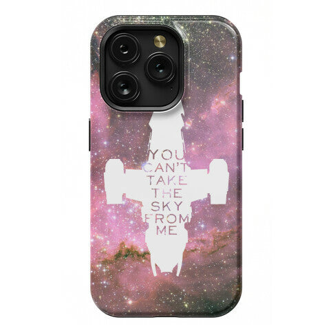 You Can't Take The Sky From Me Phone Case