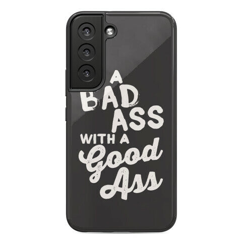 I'm A Badass With A Good Ass Phone Case