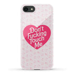 Don't Fucking Touch Me Phone Case