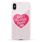 Don't Fucking Touch Me Phone Case