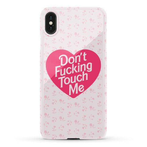Don't Fucking Touch Me Phone Case