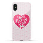 Don't Fucking Touch Me Phone Case