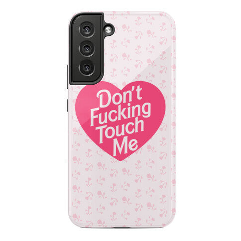 Don't Fucking Touch Me Phone Case