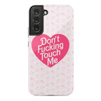 Don't Fucking Touch Me Phone Case