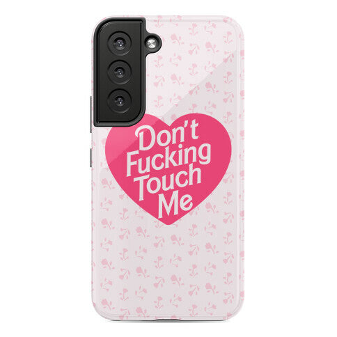 Don't Fucking Touch Me Phone Case