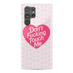 Don't Fucking Touch Me Phone Case