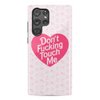 Don't Fucking Touch Me Phone Case