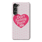 Don't Fucking Touch Me Phone Case