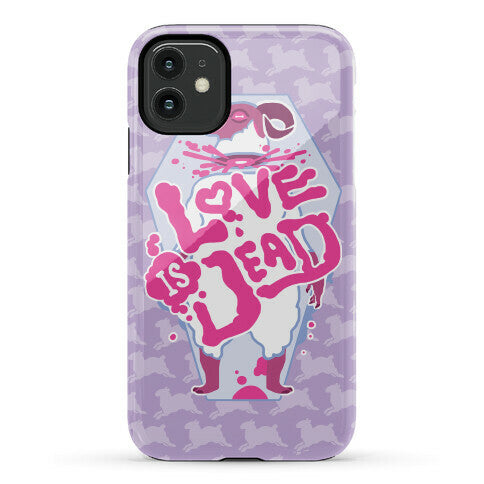 Love Is Dead Phone Case