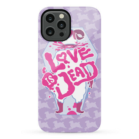 Love Is Dead Phone Case