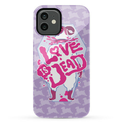 Love Is Dead Phone Case