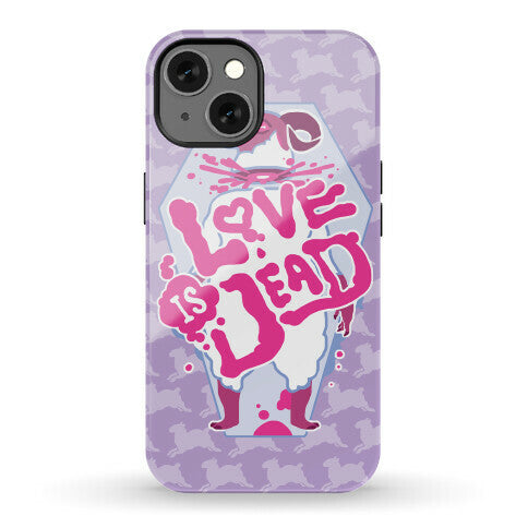 Love Is Dead Phone Case