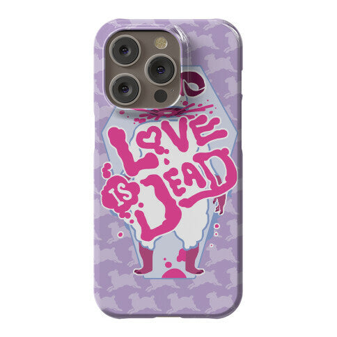 Love Is Dead Phone Case