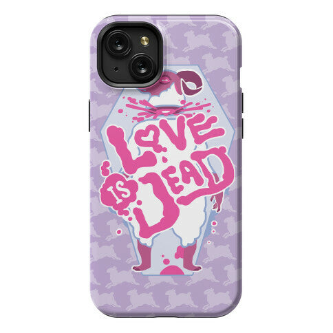 Love Is Dead Phone Case