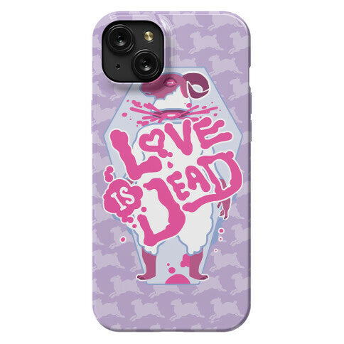 Love Is Dead Phone Case