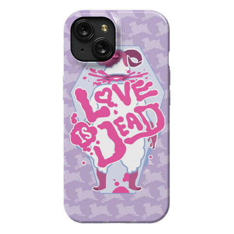 Love Is Dead Phone Case