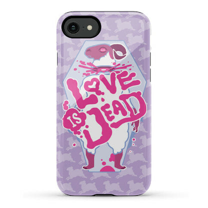 Love Is Dead Phone Case